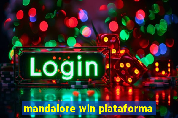 mandalore win plataforma